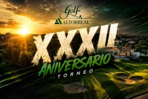 Abiertas las inscripciones para el XXXII Torneo Aniversario del Club de Golf Altorreal del 27 de Junio 2026